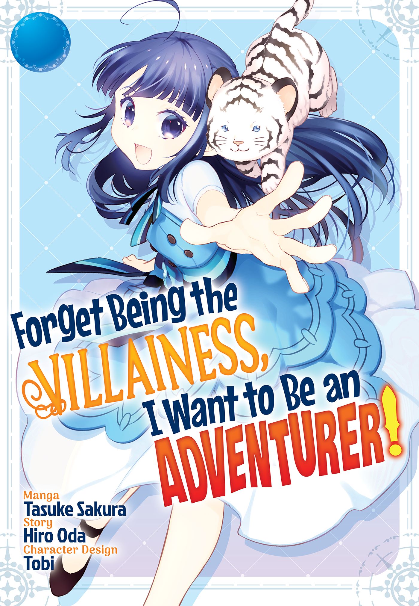Forget Being the Villainess, I Want to Be an Adventurer! Manga Cover Vol. 1